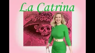 La Catrina! The secrets and origin behind the 