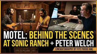 Recording at Sonic Ranch: Motel & Producer Peter Welch (Studio Sessions)