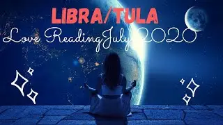 LIBRA ♎ Love Reading| July 2020 |Tula Rashi 💞✨🌈
