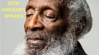 Dick Gregory Speaks  | Blerd Planet