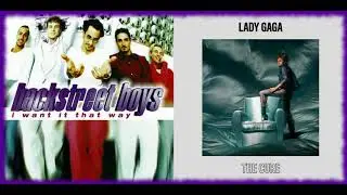 I Want The Cure That Way - Lady Gaga and Backstreet Boys Mashup