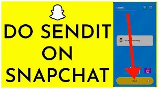 How To Use Sendit On Snapchat (2023 Update)