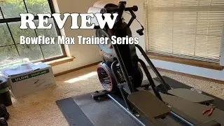 BowFlex Max Trainer Series Review 2025