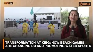 Transformation at KIBG: How Beach Games are Changing Diu and Promoting Water Sports