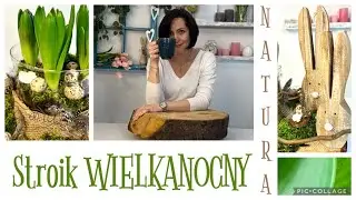 STROIK WIOSENNY / ŚWIĄTECZNY / WIELKANOCNY Z NATURY / JAK ZROBIĆ