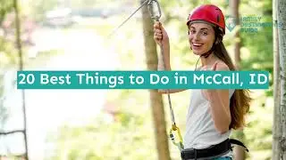 20 Best Things to Do in McCall, ID