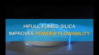 HIFULL FUMED SILICA IMPROVES POWDER FLOWABILITY