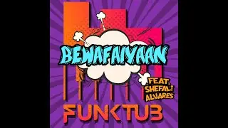 #OfficialLyricalVideo #ShefaliAlvares Bewafaiyaan - #FunkTub