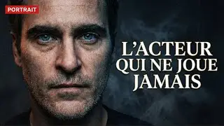 JOAQUIN PHOENIX : L'Acteur Qui Ne Joue Jamais (Portrait Documentaire)