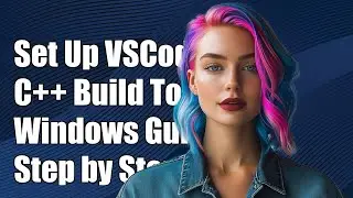 How to Set Up VSCode with Visual C++ Build Tools on Windows: A Step-by-Step Guide
