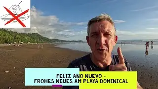Feliz ano nuevo - Frohes Neues am Playa Dominical