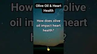 How does olive oil impact heart health?