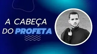 A CABE&Ccedil;A DO PROFETA | Pr. Leandro Silva