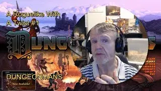 Dungeonmans - A RoqueLike With A Twist! #1