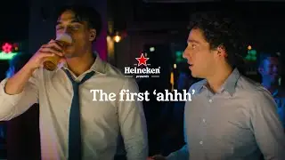 Heineken | The First Ahhh!