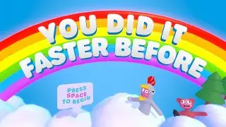 You Did It Faster Before (Gameplay)