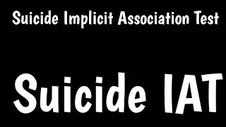Death/Suicide IAT | Suicide Implicit Association Test |