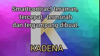 Kadena, high speed chainweb & secure smartcontract (English, Indonesia, Fran&ccedil;aise, Deutsch) #kadena