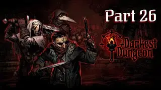 Time To Unleash the Crimson Court | Darkest Dungeon Let's Play Part 26