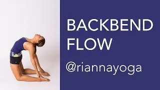 BACKBEND FLOW || Rianna Yoga