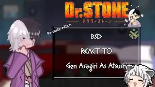 Реакция BSD на Гена Асагири в роли Ацуши [РЕМЕЙК! 0.5/1] Удвоенная скорость
