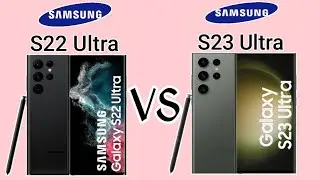 Samsung S22 Ultra  VS Samsung S23 Ultra | Samsung VS Samsung Comparison |