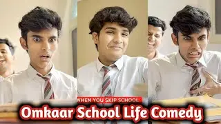 When You Skip School || Omkar School Life Comedy video||Baccha Mat Bolna #schoolcomedy #funny #viral