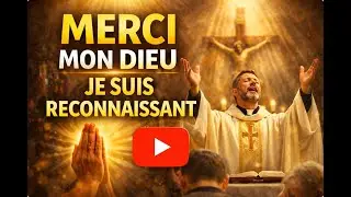 MERCI MON DIEU 🙏 UNE PRIÈRE PUISSANTE DE RECONNAISSANCE QUI APAISE LE CŒUR