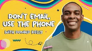 Email Is Easy. The Phone Gets Results. | Donald Kelly