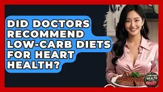 Did Doctors Recommend Low-Carb Diets for Heart Health? | Carnivore Health Kitchen