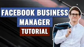Create a Facebook Business Manager in 2020 | Facebook Business Manager Tutorial STEP BY STEP