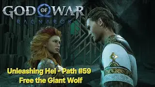 God of War:Ragnar&ouml;k - Unleashing Hel - Path #59 - Free the Giant Wolf