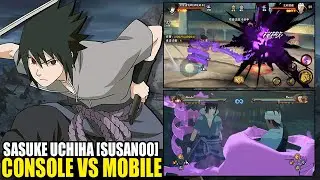 SASUKE UCHIHA [SUSANOO] CONSOLE VS MOBILE GAMEPLAY COMPARISON [NARUTO STORM 4 VS NARUTO MOBILE]