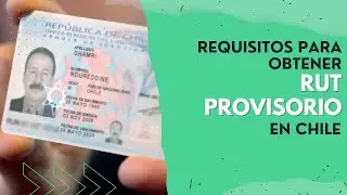 Requisitos para OBTENER un RUT PROVISORIO en CHILE ✔