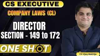Company Law | Director | CS Executive | One Shot Revision Series | CS Vijay Makhija | Don&rsquo;t Skip