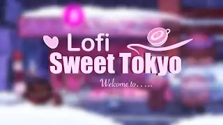 Radio-Donut Lofi -- Welcome to Sweet Tokyo🍩[Lofi Playlist]|Snowy Tokyo🌃 Vibes/リラックスや勉強のためのチルで心地いいビート