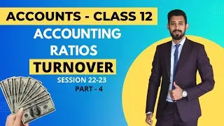 Turnover Ratios One Shot | Class 12 | Accounting Ratios | Part 4