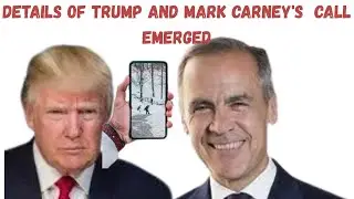 TRUMP AND CANADA'S MARK CARNEY HOLD TALKS AMIDST TRADE WAR#CARNEY#TRUMP
