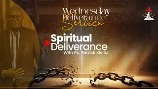 🔴WEDNESDAY DELIVERANCE SERVICE || PS. PATRICK KISITU || SPIRITUAL DELIVERANCE || 11.2.2026