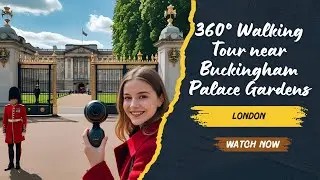 360° Walking Tour near Buckingham Palace Gardens – London Travel VlogLondonVlog