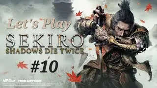 Let's Play Sekiro: Shadows Die Twice - Part 10: Ashina Depths