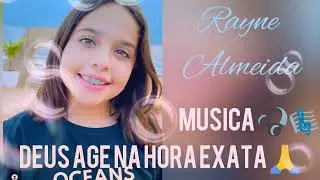 Deus age na hora exata Rayne Almeida cover gospel!!!