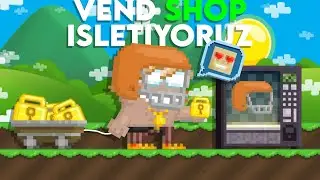 Vend Shop İşletiyoruz ! *100DL’lik World Yaptım* - Growtopia Türkçe