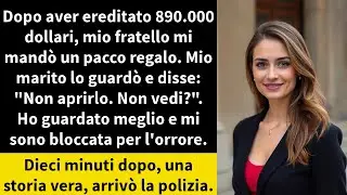 Dopo aver ereditato 890.000 dollari, mio fratello mi ha mandato un pacco regalo.