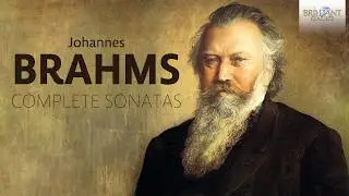 Complete Sonatas by Johannes Brahms | Violin, Viola, Cello, Clarinet and Piano