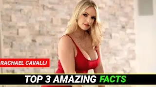 Top 3 Amazing Facts | Rachael Cavalli