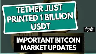 Tether Just Printed 1 Billion USDT | Important Cryptocurrency Market Updates