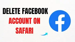 How to Delete Facebook Account on Safari &ndash; Full Guide