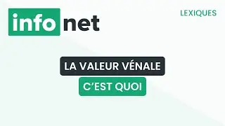 La valeur v&eacute;nale, c'est quoi ? (d&eacute;finition, aide, lexique, tuto, explication)