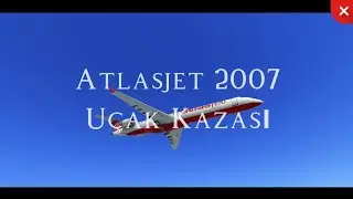 Atlasjet 2007 U&ccedil;ak Kazası